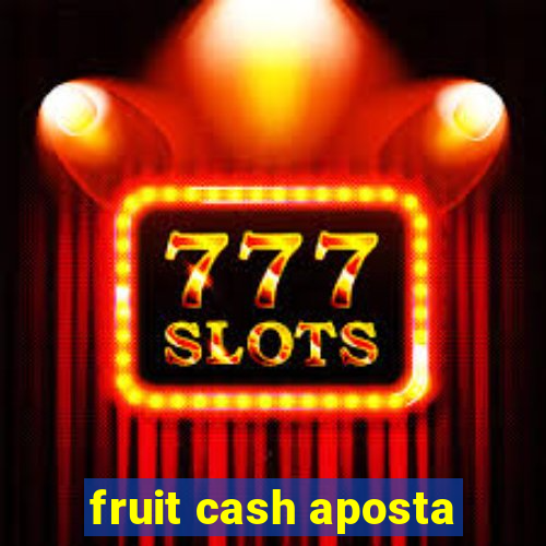 fruit cash aposta